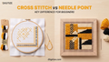 Cross Stitch vs Needlepoint: Key Differences for Beginners