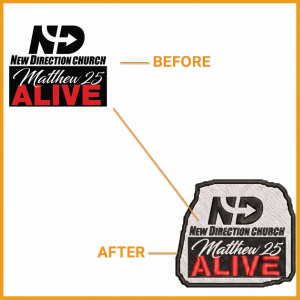 New Direction Church Matthew 25 Alive logo custom embroidered patch digitizing sample
